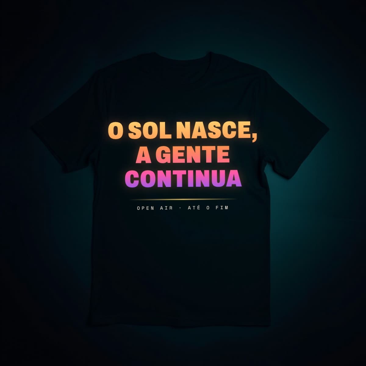 Camiseta O Sol Nasce, a Gente Continua